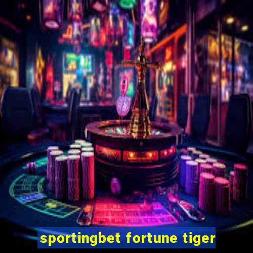 sportingbet fortune tiger